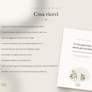 Puede incluir: Un planificador de descarga digital titulado La tua giornata, messa per iscritto, que incluye un programa de cuatro semanas con 28 p&aacute;ginas diarias, seis m&oacute;dulos diarios, revisiones semanales, registros de sue&ntilde;o y medicaci&oacute;n.
