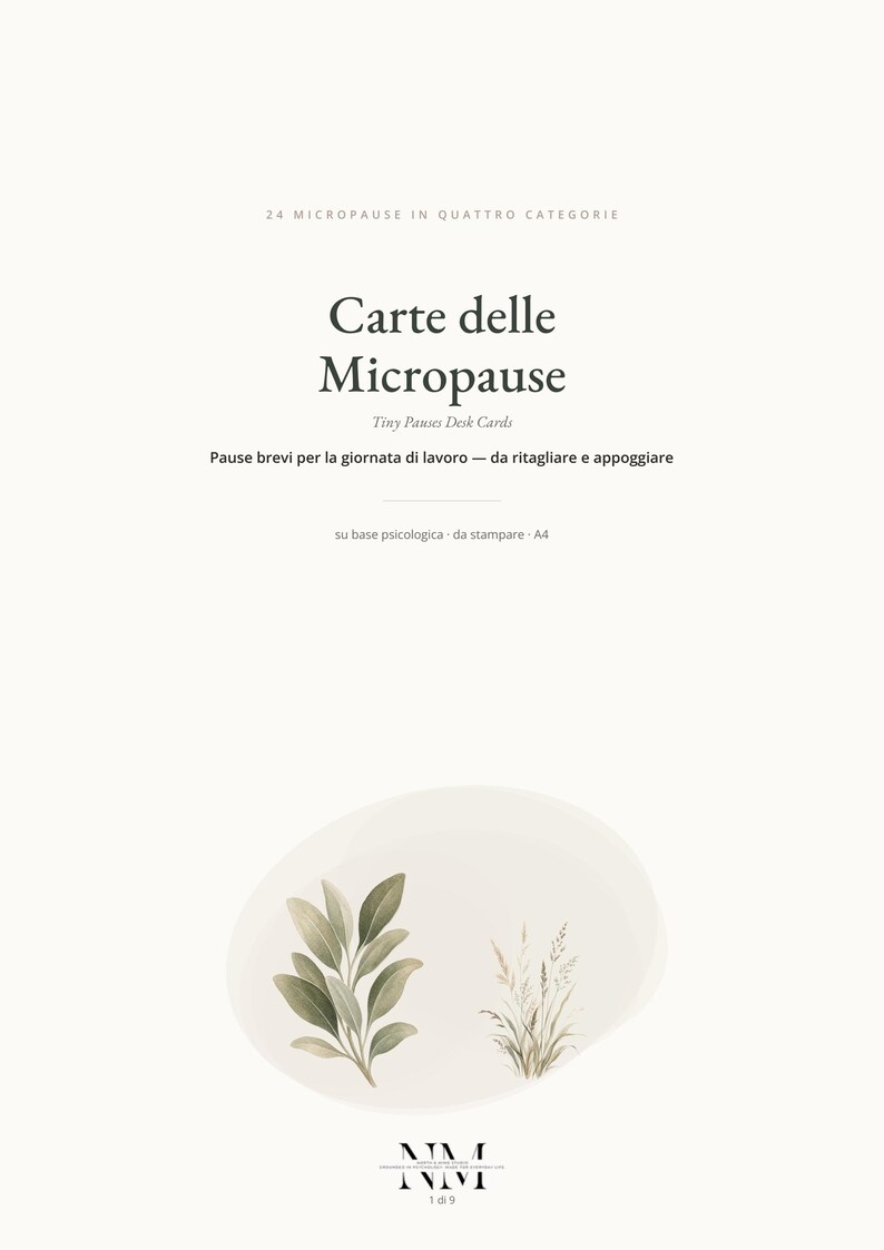 May include: A digital document titled Carte delle Micropause with the subtitle Tiny Pauses Desk Cards. The text includes 24 MICROPAUSE IN QUATTRO CATEGORIE and Pause brevi per la giornata di lavoro. It features a botanical illustration of leaves.