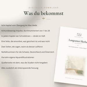 Può includere: Un documento digitale scaricabile intitolato Langsamer Herbst che presenta un elenco di contenuti in tedesco. Il documento include otto capitoli, ventotto impulsi, linee di scrittura, numeri di emergenza e quattordici illustrazioni ad acquerello.
