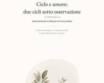 Puede incluir: Un documento imprimible titulado Ciclo e umore: due cicli sotto osservazione, con el subtítulo Cycle & Mood Record y texto sobre consulta médica. La página incluye dos ilustraciones de hojas verdes estilo acuarela y página 1 de 18.