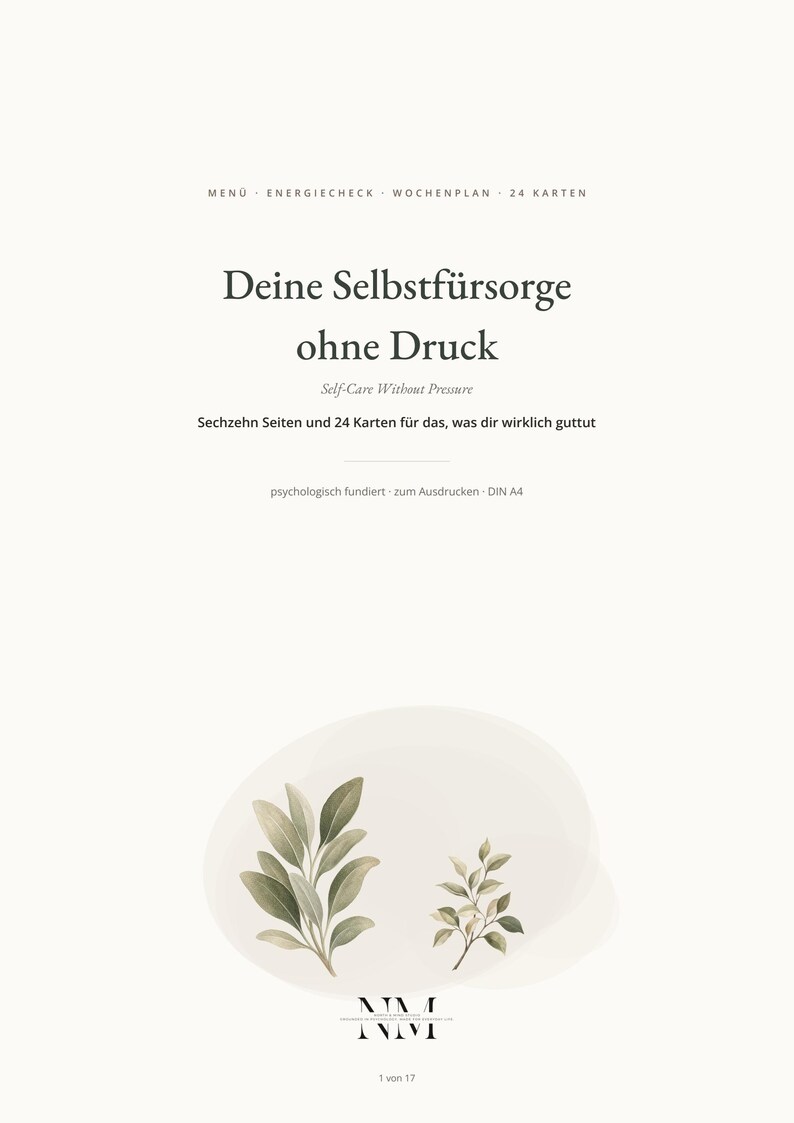 May include: A digital document titled "Deine Selbstf&uuml;rsorge ohne Druck" featuring the subtitle "Self-Care Without Pressure" and "Sechzehn Seiten und 24 Karten f&uuml;r das, was dir wirklich guttut". It includes a botanical illustration of two green leaf sprigs.