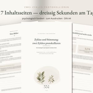 May include: A set of printable A4 documents titled Zyklus und Stimmung: zwei Zyklen protokollieren, featuring 17 pages of text in German, botanical leaf illustrations, and structured layouts for tracking daily cycles and moods over time.