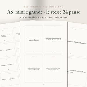 May include: Three white digital sheets featuring twenty-four rectangular cards with Italian text instructions for breathing exercises. The top text reads: TRE FORMATI NEL DOWNLOAD A6, mini e grande - le stesse 24 pause accanto allo schermo - per la borsa - per la bacheca.