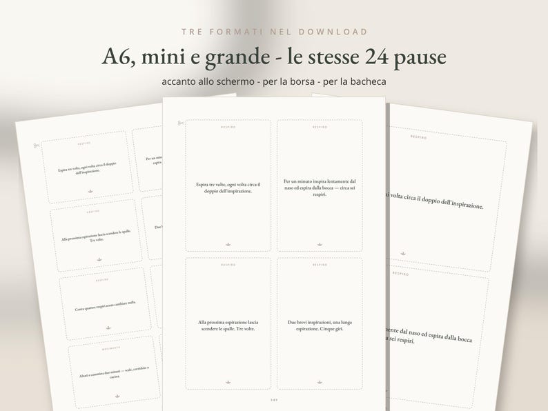 May include: Three white digital sheets featuring twenty-four rectangular cards with Italian text instructions for breathing exercises. The top text reads: TRE FORMATI NEL DOWNLOAD A6, mini e grande - le stesse 24 pause accanto allo schermo - per la borsa - per la bacheca.