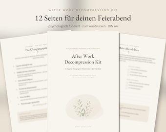 Puede incluir: Un conjunto de doce páginas imprimibles en formato A4 titulado After Work Decompression Kit. Los documentos presentan un fondo crema con texto oscuro, incluyendo encabezados como Die Übergangspause y Mein Abend-Plan, y una pequeña ilustración de una hoja verde.