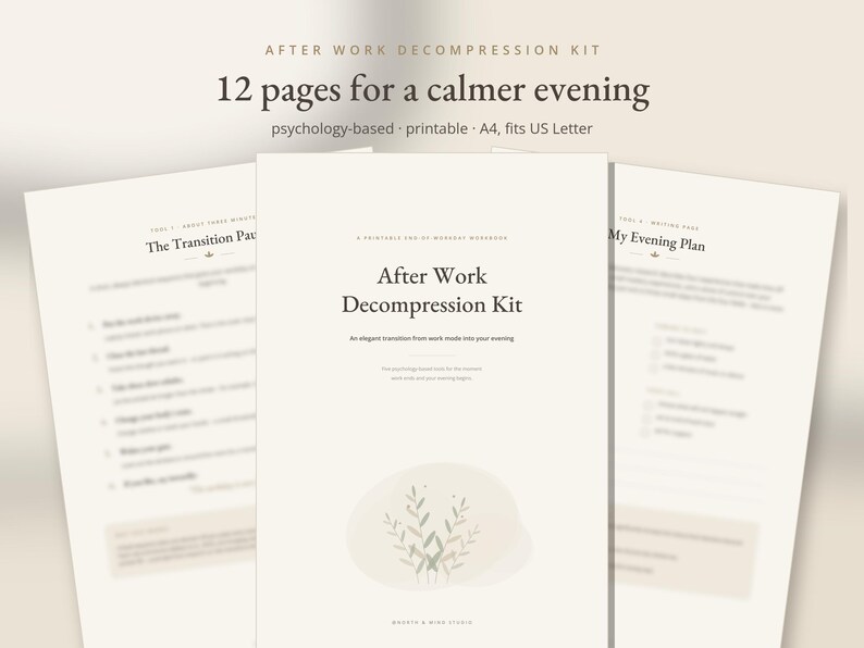 May include: A 12-page printable After Work Decompression Kit workbook with a cream background and dark text. The cover features a green botanical illustration, the title, and the subtitle An elegant transition from work into your evening.