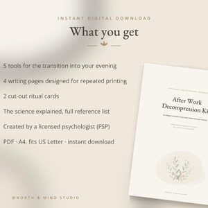 May include: A digital document titled After Work Decompression Kit with a list of contents including 5 transition tools, 4 writing pages, 2 cut-out ritual cards, a science reference list, and psychologist credentials, formatted for A4 and US Letter sizes.