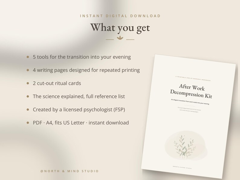 May include: A digital document titled After Work Decompression Kit with a list of contents including 5 transition tools, 4 writing pages, 2 cut-out ritual cards, a science reference list, and psychologist credentials, formatted for A4 and US Letter sizes.