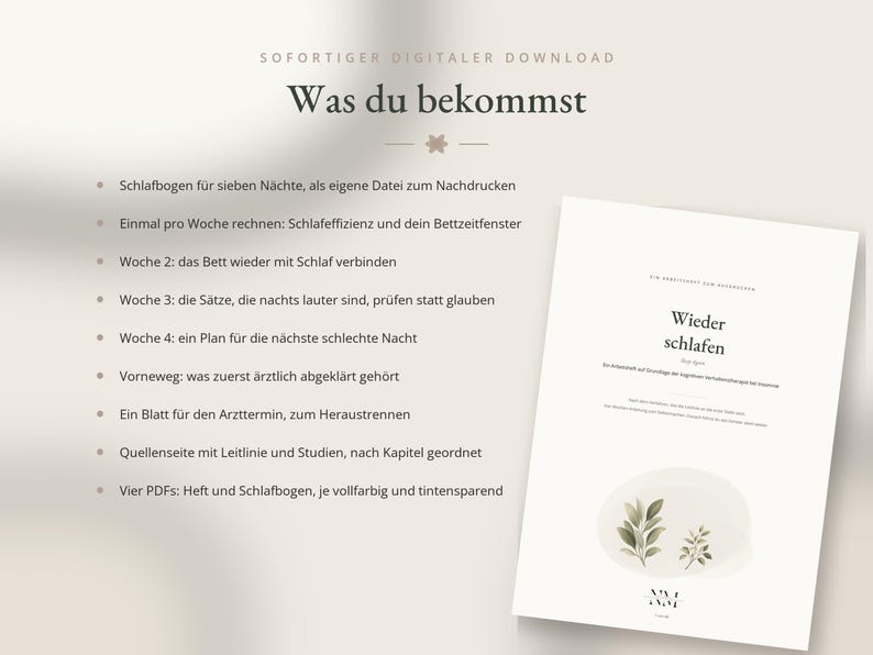 May include: A digital download document titled Wieder schlafen featuring a list of sleep tracking components in German. The page includes bullet points detailing weekly sleep logs, bedtime windows, and medical consultation sheets with botanical illustrations.