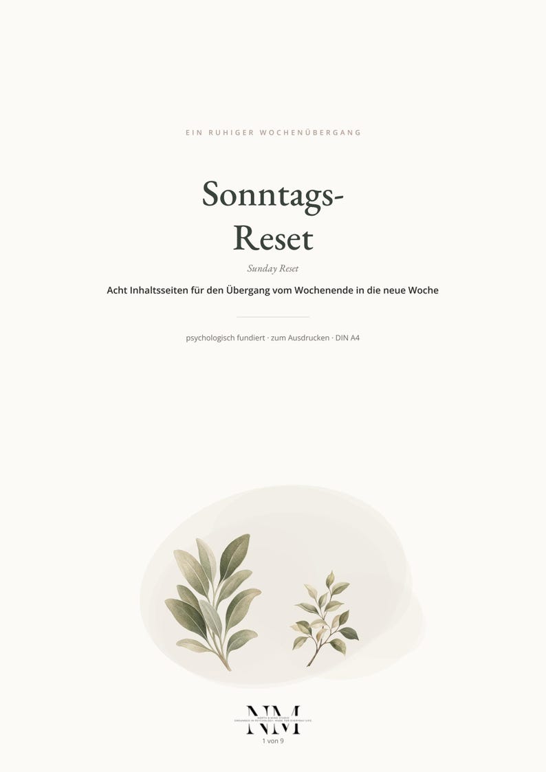 Pu&ograve; includere: Un documento stampabile intitolato Sonntags-Reset con il sottotitolo Sunday Reset e testo che include Acht Inhaltsseiten f&uuml;r den &Uuml;bergang vom Wochenende in die neue Woche e DIN A4. La pagina presenta due illustrazioni di foglie verdi su sfondo crema.