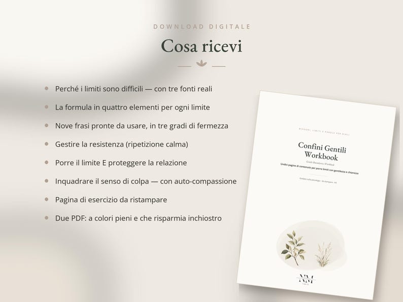 May include: A digital download workbook titled Confini Gentili Workbook with a list of contents including sections on setting boundaries, four-element formulas, ready-to-use phrases, managing resistance, guilt, and printable exercise pages in two PDF formats.