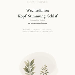 Puede incluir: Un cuaderno de trabajo imprimible titulado "Wechseljahre: Kopf, Stimmung, Schlaf" con el subt&iacute;tulo "Menopause Mind Workbook" y "Vier Wochen f&uuml;r den &Uuml;bergang". La portada presenta un fondo claro y suave con dos ilustraciones de hojas verdes estilo acuarela.