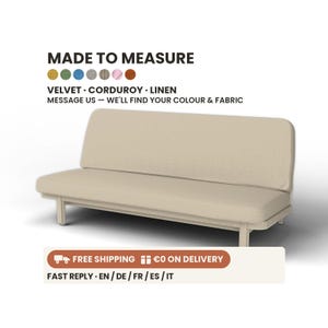 May include: A beige sofa with a rectangular backrest and seat cushion, supported by a light-colored frame. Text above reads MADE TO MEASURE, VELVET, CORDUROY, LINEN, MESSAGE US - WE'LL FIND YOUR COLOUR & FABRIC, accompanied by eight small colored circles.