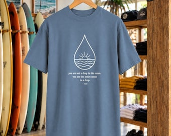 Du är hela havet i en droppe T-shirt | Rumi Ocean Citat T-shirt | Inspirerande Ocean T-shirt | Komfortfärger