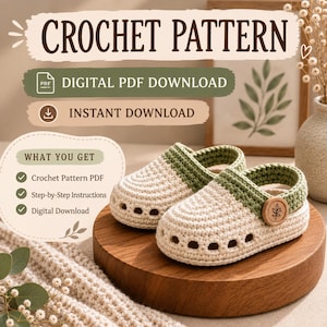 May include: A digital crochet pattern for clogs featuring a cream-colored base and a sage green strap with a small wooden button. The text reads CROCHET PATTERN, DIGITAL PDF DOWNLOAD, INSTANT DOWNLOAD, and WHAT YOU GET with a list of inclusions.