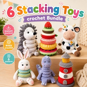 May include: A collection of six crochet stacking toys including a hedgehog, a fruit-themed stacker, a cow, a rabbit, a dinosaur, and a lighthouse. The image features the text 6 Stacking Toys crochet Bundle, Instant download, easy crochet, and 6 patterns.