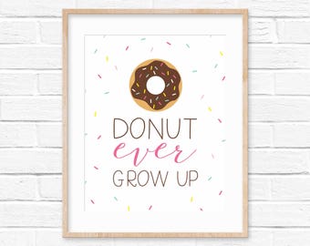 Donut Art Print | Nursery Wall Art | Printable Art Print | Donut Ever Grown Up | Donut Party Decorations | Children's Art | Sprinkles