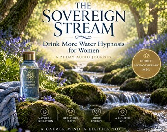 Drink More Water Hypnosis for Women | Hydration Hypnotherapy MP3 | The Sovereign Stream