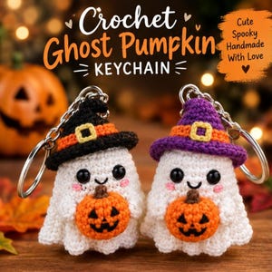 May include: Two white crochet ghost keychains, each holding a small orange pumpkin. One ghost wears a black witch hat with an orange band, the other a purple hat with an orange band. Text reads: Crochet Ghost Pumpkin KEYCHAIN.