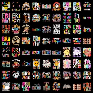 May include: A collection of digital graphic designs on a black background, each featuring the text Fri-Yay or Happy Fri-Yay in various colorful fonts, patterns, and styles, including rainbows, smiley faces, flowers, and school-themed illustrations.