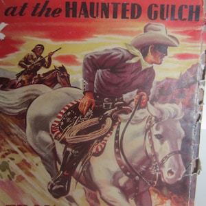 1941 Lone Ranger  With Dust Jacket... Lone Ranger at the Haunted Gulch