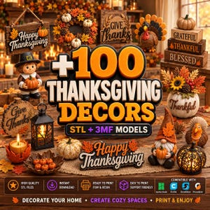 May include: A collection of 3D printable Thanksgiving decor models including a pilgrim figurine, pumpkins, turkeys, lanterns, and signs with text like Happy Thanksgiving, Give Thanks, Grateful, Thankful, and Blessed, presented as STL and 3MF files.