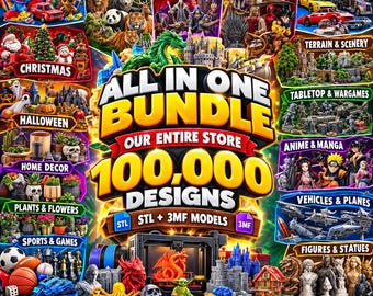 May include: A digital promotional graphic for a 3D model bundle featuring the text ALL IN ONE BUNDLE OUR ENTIRE STORE 100,000 DESIGNS STL + 3MF MODELS. The image displays various categories including animals, fantasy, vehicles, and home decor items.