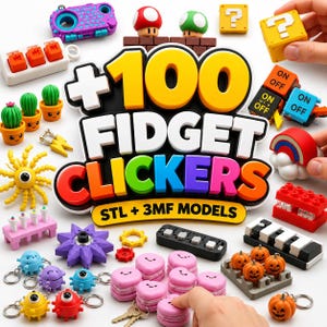 May include: A collection of 3D printed fidget toys including cactus figures, colourful clickers, pumpkin charms, and keychains. The central sign reads +100 FIDGET CLICKERS STL + 3MF MODELS. Various tactile objects feature buttons, switches, and faces.
