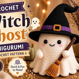 Könnte beinhalten: Ein weißes Häkel-Geist-Amigurumi mit einem schwarzen Hexenhut, lila Band und gelber Schnalle, das einen braunen Besen hält. Der Text lautet CROCHET Witch Ghost AMIGURUMI CROCHET PATTERN, BEGINNER FRIENDLY und Quick & Fun to Make!