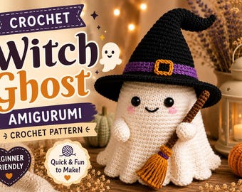 May include: A white crochet ghost amigurumi wearing a black witch hat with a purple band and yellow buckle, holding a brown broom. The text reads CROCHET Witch Ghost AMIGURUMI CROCHET PATTERN, BEGINNER FRIENDLY, and Quick & Fun to Make!