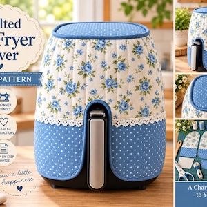 Pode incluir: Um molde de costura para capa de fritadeira a ar acolchoada com estampa floral azul e branca na parte superior e tecido azul com bolinhas brancas na parte inferior, separados por uma borda de renda branca na fritadeira a ar.