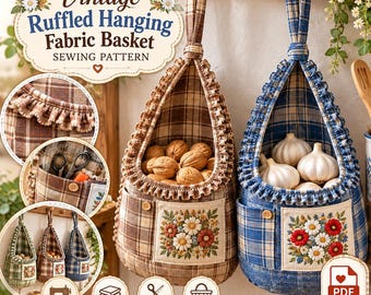 May include: Two hanging fabric baskets with ruffled edges and front pockets featuring floral embroidery. One basket is brown plaid filled with walnuts, the other is blue plaid filled with garlic. Text reads: Vintage Ruffled Hanging Fabric Basket.