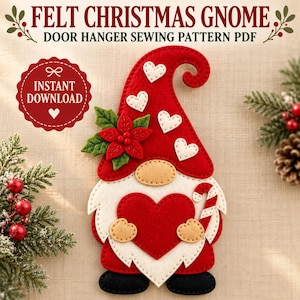 May include: A felt Christmas gnome door hanger sewing pattern PDF featuring a red hat with white hearts, a poinsettia, a white beard, a tan nose, a large red heart, and a candy cane. The text reads FELT CHRISTMAS GNOME DOOR HANGER SEWING PATTERN PDF.
