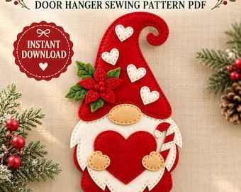 May include: A felt Christmas gnome door hanger sewing pattern PDF featuring a red hat with white hearts, a poinsettia, a white beard, a tan nose, a large red heart, and a candy cane. The text reads FELT CHRISTMAS GNOME DOOR HANGER SEWING PATTERN PDF.