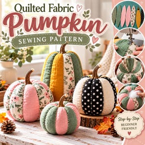 Quilted Fabric Pumpkin Sewing Pattern PDF, Stuffed Pumpkin Décor, 4 Sizes, Patchwork Fall Pumpkin, Farmhouse Autumn Decor