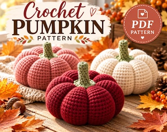 May include: Three crocheted pumpkins in dark red, light pink, and cream, each with a green stem. The text "Crochet PUMPKIN PATTERN" and a circular "PDF PATTERN" badge are visible at the top. The pumpkins are arranged on a wooden surface.