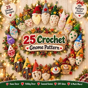 Pode incluir: Uma coleção de 25 ornamentos de gnomos de crochê únicos dispostos em forma de guirlanda. O centro apresenta uma placa de madeira com a inscrição 25 Crochet Gnome Pattern. Cada gnomo tem um design de chapéu e barba distinto, incluindo temas sazonais como abóboras, flores e motivos festivos. Duas etiquetas em forma de coração exibem 25 Unique Designs e PDF Pattern Digital Download.