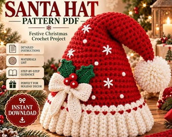 May include: A red crochet Santa hat with a white ribbed brim, a white pom-pom, and white snowflake embroidery. The hat features a cream-colored bow with green holly leaves and red berries. Text reads: CROCHET SANTA HAT PATTERN PDF, INSTANT DOWNLOAD.