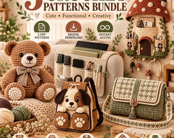 May include: A digital bundle of 5 crochet patterns featuring a brown teddy bear, a beige sofa side caddy, a puppy backpack, a mushroom wall organizer, and a green botanical crossbody bag. The text reads 5 CROCHET PATTERNS BUNDLE, Cute, Functional, Creative.