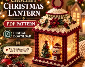 May include: A crochet Christmas lantern PDF pattern digital download featuring a square lantern with a cream-colored roof adorned with red poinsettias and green leaves. Inside, a small crocheted snowman and Christmas tree are visible.