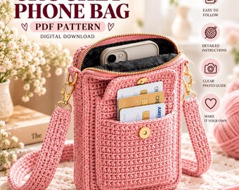 May include: A pink crochet phone bag with a gold zipper, a front pocket containing three credit cards, and a matching shoulder strap. The text CROCHET PHONE BAG PDF PATTERN DIGITAL DOWNLOAD is visible, along with icons for instructions.
