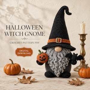 May include: A crocheted witch gnome wearing a tall black hat with an orange band and buckle, featuring a long gray beard, holding a small orange jack-o'-lantern and a black bat. Text reads HALLOWEEN WITCH GNOME CROCHET PATTERN PDF DIGITAL DOWNLOAD.