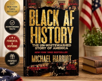 May include: A hardback book titled Black AF History: The Un-Whitewashed Story of America by Michael Harriot. The black cover features gold lettering, historical imagery, and four circular badges highlighting its status as a New York Times bestseller.