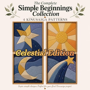 May include: Four framed Kinusaiga patterns titled The Complete Simple Beginnings Collection Celestial Edition. The art features a star, a sun, a crescent moon, and a shooting star in shades of blue, yellow, and orange with textured fabric details.