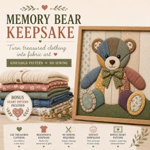 Può includere: Un'opera d'arte in tessuto Kinusaiga incorniciata raffigurante un orsacchiotto patchwork con un papillon a pois verdi, accanto a una pila di vestiti piegati e al testo MEMORY BEAR KEEPSAKE, Turn treasured clothing into fabric art.