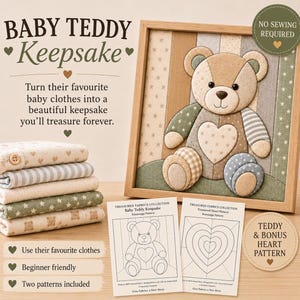 Pode incluir: Um kit de artesanato Baby Teddy Keepsake com um urso de tecido emoldurado, uma pilha de tecidos estampados e dois moldes impressos. O texto diz Baby Teddy Keepsake, No Sewing Required e Teddy & Bonus Heart Pattern.