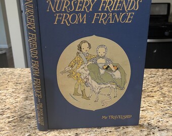 Nursery Friends from France, My Travelship, Vintage Book, Children's Book