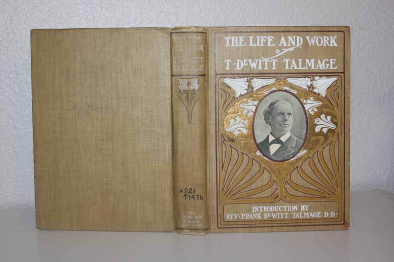 The Life and Work of T. DeWitt Talmage 1902 Antique Books Etsy