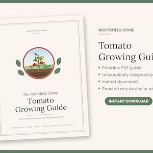 May include: A digital Tomato Growing Guide by Northfield Home featuring a circular illustration of a tomato plant. The document includes 14 pages, text detailing seed to sauce cultivation, and an instant download button for the printable PDF.