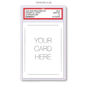 May include: A rectangular clear plastic protective trading card slab featuring a red and white label at the top with the text 2025 ONE PIECE EB02 EN MONKEY D. LUFFY ALTERNATE ART GEM MT 10 24122026. The center contains the text YOUR CARD HERE.
